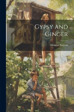 Gypsy and Ginger - Farjeon, Eleanor