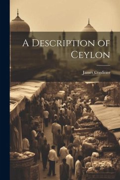 A Description of Ceylon - Cordiner, James