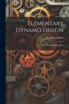 Elementary Dynamo Design: With Numerical Examples - Hird, W. Benison