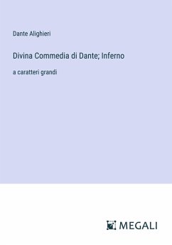 Divina Commedia di Dante; Inferno - Alighieri, Dante