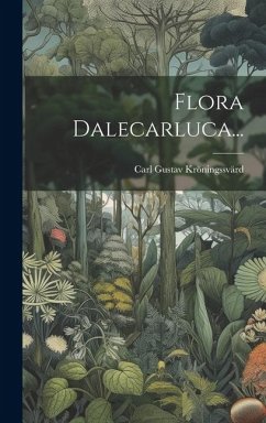 Flora Dalecarluca... - Kröningssvärd, Carl Gustav