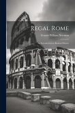 Regal Rome: An Introduction to Roman History