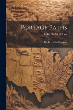 Cover Portage Paths: The Keys of the Continent