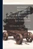Method Of Numerical Integration In Exterior Ballistics, Ordnance Textbook, October 1919