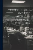 Geo. P. Rowell and Co.'s American Newspaper Directory