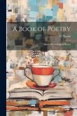 A Book of Poetry: Illustrative of English History