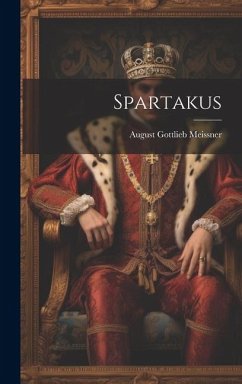 Spartakus - Meissner, August Gottlieb