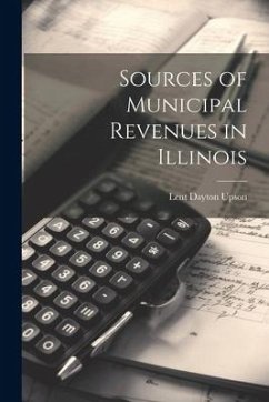 Sources of Municipal Revenues in Illinois - Upson, Lent Dayton