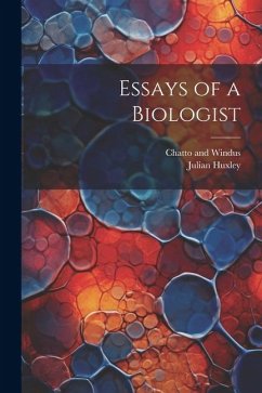 Essays of a Biologist - Huxley, Julian