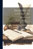 Memoirs of Literature: Containing a Large Account of Many Valuable Books, Letters and Dissertations Upon Several Subjects, ... in Eight Volum