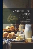 Varieties, of Cheese: Descriptions and Analyses