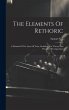 The Elements Of Rethoric: A Manual Of... - Bild 1