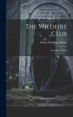 The Wildfire Club: And Other Stories