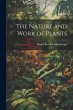The Nature and Work of Plants - Bild 1
