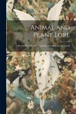 Animal and Plant Lore: Collected From the Oral Tradition of English Speaking Folk