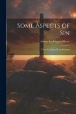 Some Aspects of Sin: Three Courses of Lent Sermons