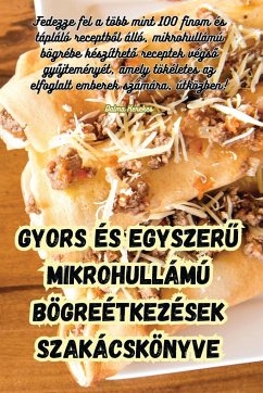 Gyors és egyszer¿ mikrohullámú bögreétkezések szakácskönyve - Dalma Kerekes