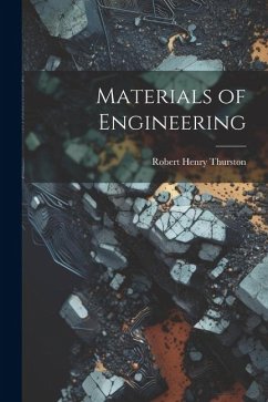 Materials of Engineering - Thurston, Robert Henry