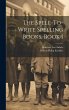 The Spell-To-Write Spelling Books, Book... - Bild 1