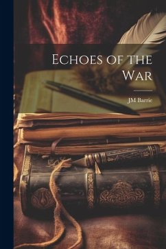 Echoes of the War - Barrie, Jm