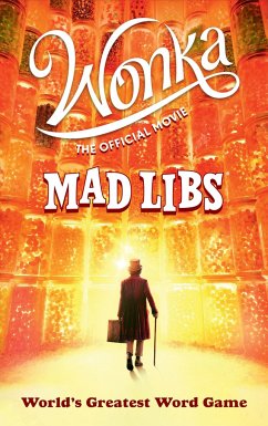 Wonka: The Official Movie Mad Libs - Dahl, Roald; Matheis, Mickie