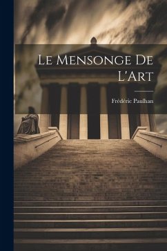 Le Mensonge de L'Art - Paulhan, Frédéric