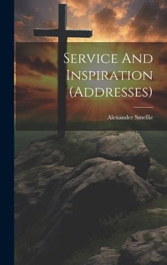 Service And Inspiration (addresses) - Smellie, Alexander