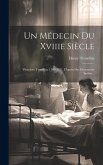 Un Médecin Du Xviiie Siècle: Théodore Tronchin, 1709-1781, D'après Des Documents Inédits...