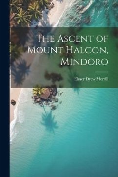 The Ascent of Mount Halcon, Mindoro - Merrill, Elmer Drew