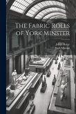 The Fabric Rolls of York Minster