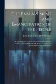 The Enslavement and Emancipation of the People