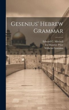 Gesenius' Hebrew Grammar - Gesenius, Wilhelm