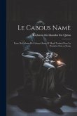 Le Cabous namè: Livre de Cabous de Cabous Onsor el Moali Traduit pour la première fois en franç