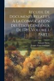 Recueil De Documents Relatifs À La Convocation Des États Généraux De 1789, Volume 1, part 1