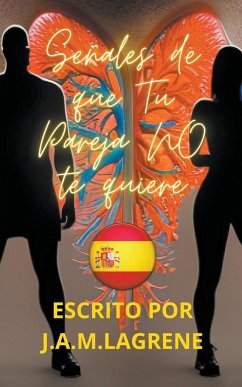 Señales De Que Tu Pareja NO Te Quiere. - Lagrene, Julio Alberto Martinez