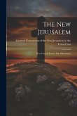 The New Jerusalem: New Church Tracts. The Ohio Series