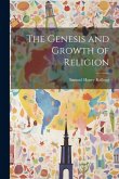 The Genesis and Growth of Religion