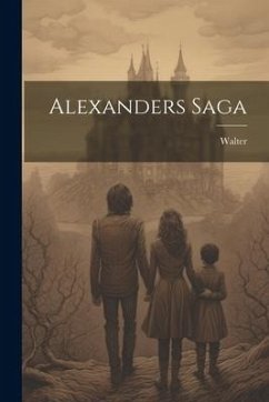 Alexanders Saga - Walter