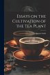 Essays on the Cultivation of the tea... - Bild 1