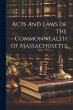 Acts and Laws of the Commonwealth of... - Bild 1