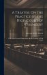 A Treatise On the Practice of the High... - Bild 1