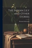 The Indian Lily and Other Stories