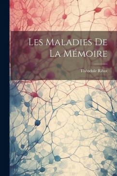 Les Maladies De La Mémoire - Ribot, Théodule