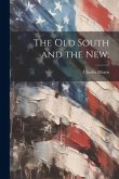 The Old South and the New;