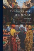 The Niger and the Benueh: Travels in Central Africa