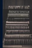French Syntax: Acritical Study of the French Language
