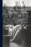 The Dramatic Works of John O'keeffe; Volume 3