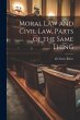 Moral Law and Civil Law, Parts of the... - Bild 1