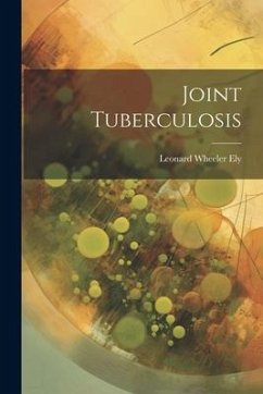 Joint Tuberculosis - Ely, Leonard Wheeler