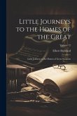 Little Journeys to the Homes of the Great: Little Journeys to the Homes of Great Scientists; Volume 12